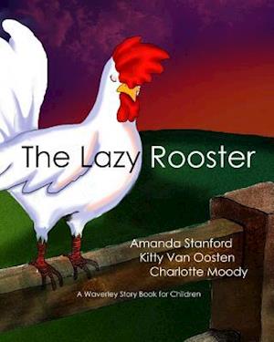 The Lazy Rooster