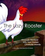 The Lazy Rooster