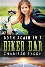 Born Again in a Biker Bar