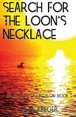 Search for the Loon's Necklace