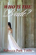 Who Is The Bride?