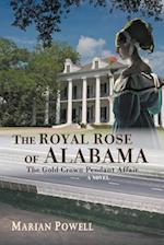 The Royal Rose of Alabama: The Gold Crown Pendant Affair (a Novel) 