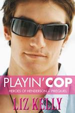 Playin' Cop (Heroes of Henderson ~ Prequel)