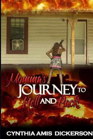 Momma's Journey to Hell and Back