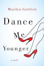 Dance Me Younger: A Frothy Romp Through Human Weakness 