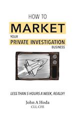 How to Market Your Private Investigation Business