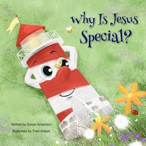 Why Is Jesus Special?