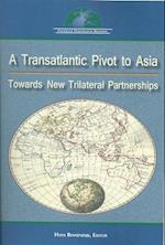 A Transatlantic Pivot to Asia