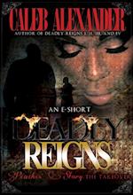 Deadly Reigns- Peaches' Story; The Takeover II