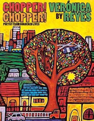 Chopper! Chopper! Poetry from Bordered Lives