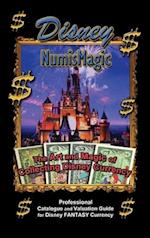 Disney Numismagic - The Art and Magic of Collecting Disney Currency