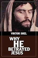 Why He Betrayed Jesus