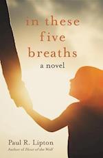 In These Five Breaths