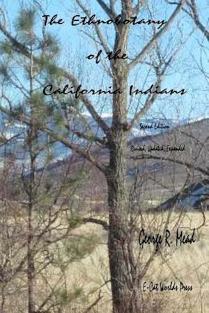The Ethnobotany of the California Indians