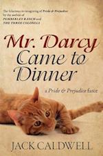 Mr. Darcy Came to Dinner: a Pride & Prejudice farce 