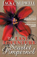 The Last Adventure of the Scarlet Pimpernel: Book Two of Jane Austen's Fighting Men 