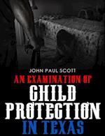 Examination of Child Protection in Texas