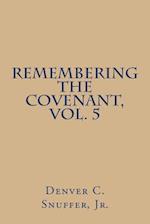 Remembering the Covenant, Vol. 5