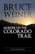 Murder On The Colorado Trail