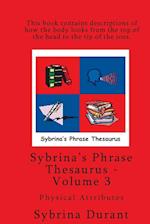 Sybrina's Phrase Thesaurus - Volume 3 - Physical Attributes