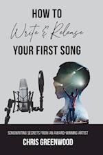 How To Write & Release Your First Song 