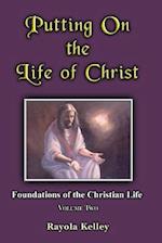 Putting on the Life of Christ