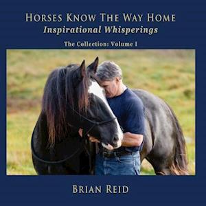 Horses Know the Way Home Inspirational Whisperings