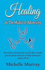 Healing in the Midst of Adversity