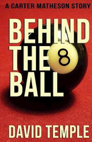 Behind the 8 Ball