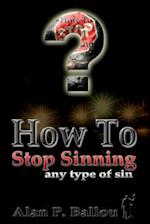 How to Stop Sinning Any Type of Sin
