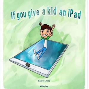 If You Give a Kid an iPad