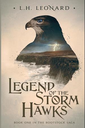 Legend of the Storm Hawks (Rootstock Saga Book 1)