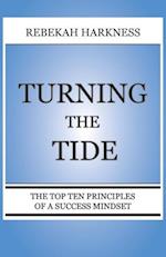 Turning the Tide - The Top Ten Principles of a Success Mindset