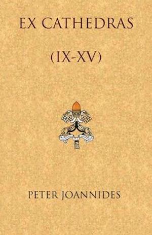 Ex Cathedras (IX-XV)