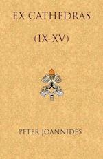 Ex Cathedras (IX-XV)