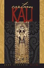 Cartoon Kali: poems for dangerous times 