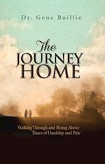 The Journey Home : Walking Through and Rising Above Times of Hardship and Pain