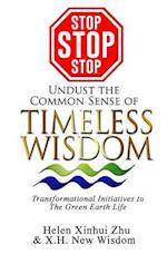 Stop Stop Stop Undust the Common Sense of Timeless Wisdom