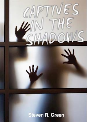 Captives in the Shadows