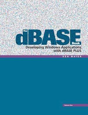 The dBASE Book, Vol 1