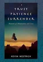 Trust Patience Surrender