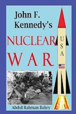 John F. Kennedy's Nuclear War