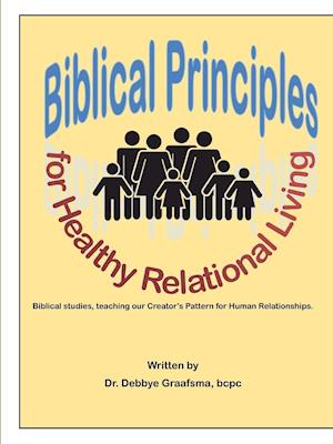 Biblical Principles for Healthy Relational Living