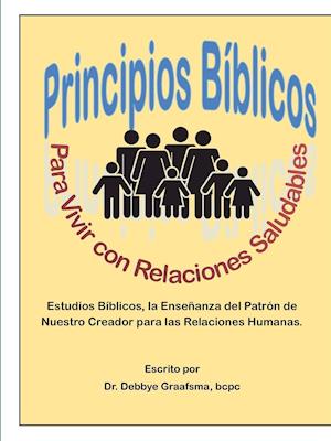 Principios Biblicos para Vivir con Relaciones Saludables