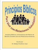 Principios Biblicos para Vivir con Relaciones Saludables