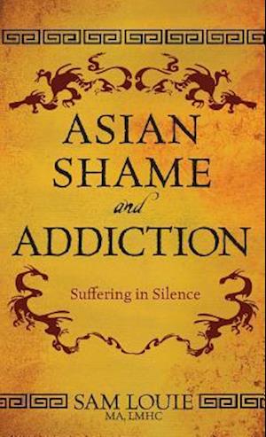 Asian Shame and Addiction