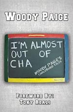 I'm Almost Out of Cha: Woody Paige's Chalkboard Tales 