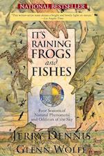 It's Raining Frogs and Fishes