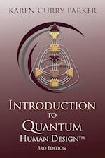 Introduction to Quantum Human Design 3rd Edition 
