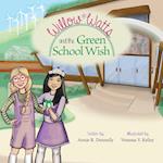 Willow Watts and the Green School Wish